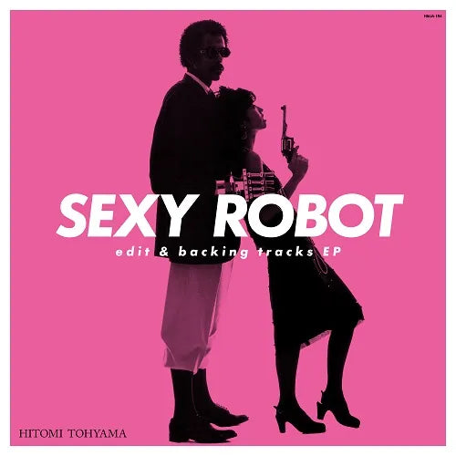 【日版黑膠】当山ひとみ《Sexy Robot》edit & backing tracks EP 當山瞳