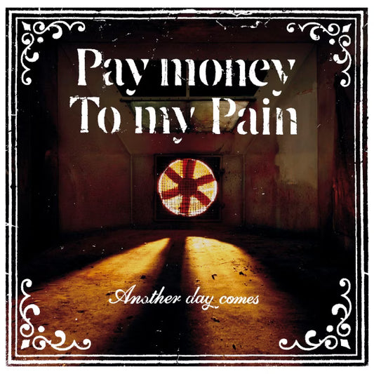 【日版CD】Pay money To my Pain《Another day comes》