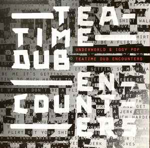 【日版CD】Underworld & Iggy Pop《Teatime Dub Encounters》