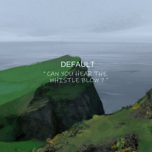 【CD】缺省 Default - Can You Hear The Whistle Blow