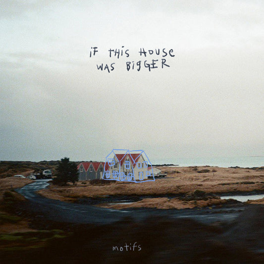 【黑膠】motifs《If This House Was Bigger 》