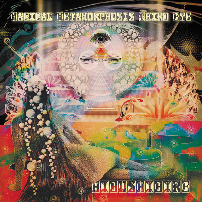 【CD】秘部痺れ HIBUSHIBIRE《Magical Metamorphosis Third Eye》