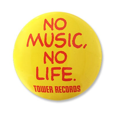 【唱片週邊】日本 Tower Records 別針徽章 「NO MUSIC, NO LIFE.」