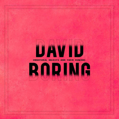 【CD】DAVID BORING《Unnatural Objects and Their Humans》香港邪典後龐克